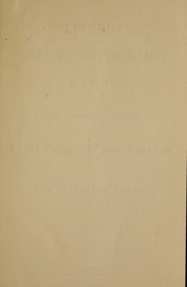 The Liturgy and the Offices of Worship and Hymns of the American Province of the Unitas Fratrum, or the Moravian Church page v