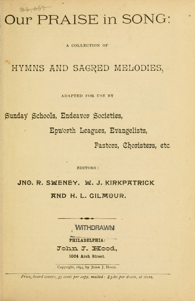 Our Praise in Song: a collection of hymns and sacred melodies, adapted for use by Sunday schools, Endeavor societies, Epworth Leagues, evangelists, pastors, choristers, etc. page 1