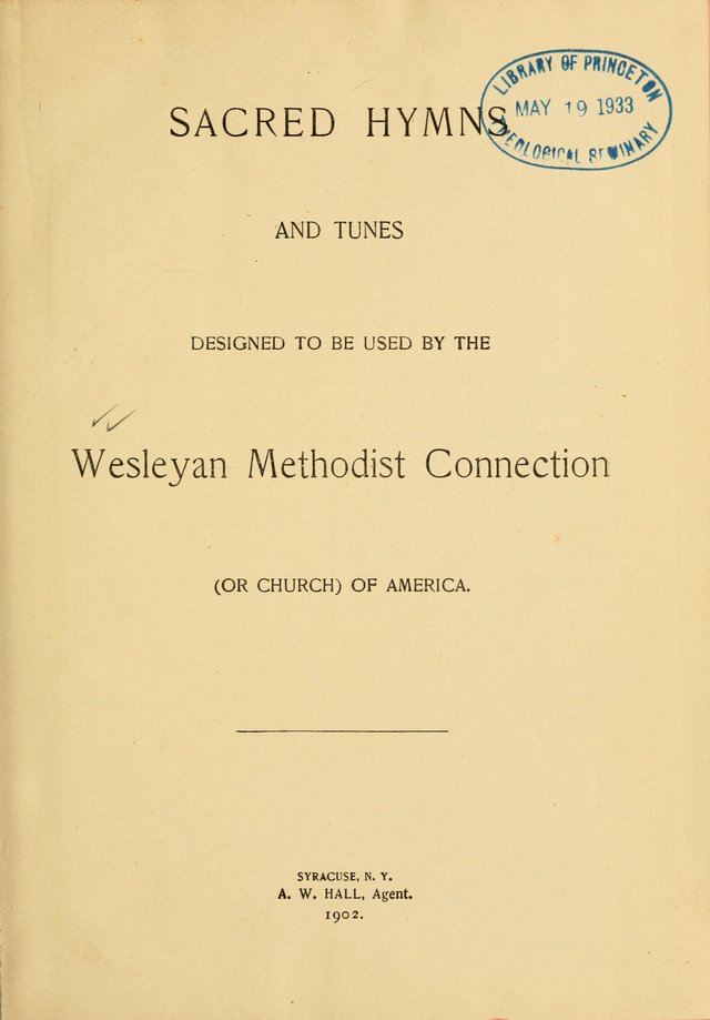 Sacred Hymns and Tunes: designed to be used by the Wesleyan Methodist Connection (or Church) of America page vi