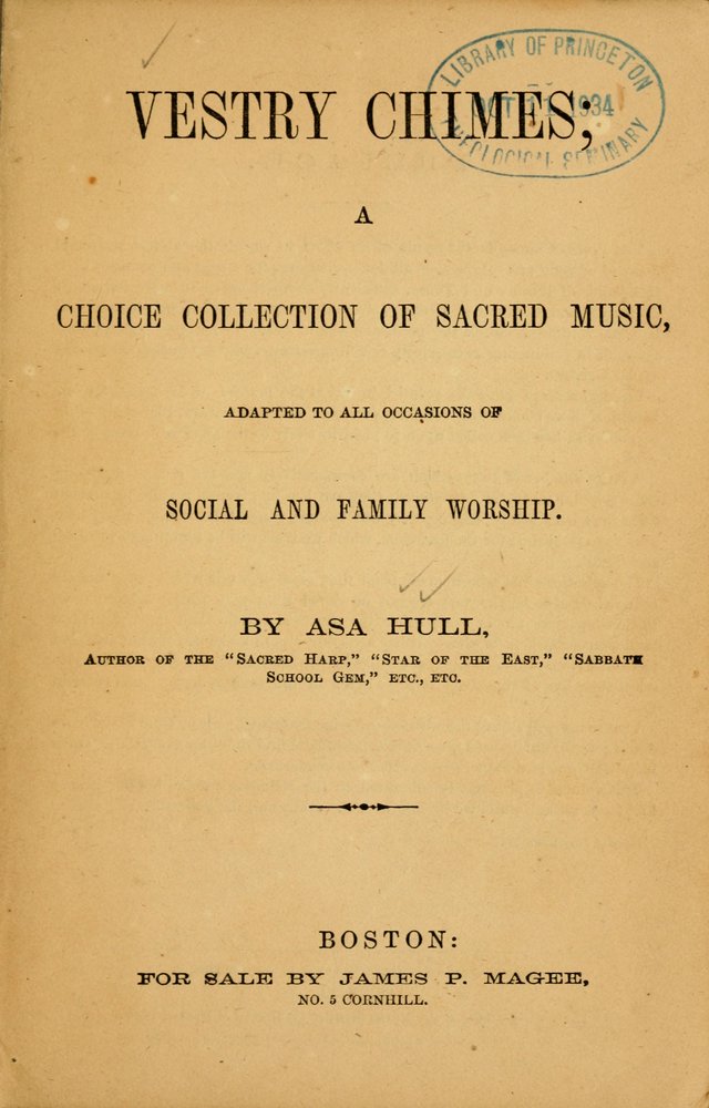 Vestry Chimes: a choice collection of sacred music, adapted to all occasions of social and family worship page 1
